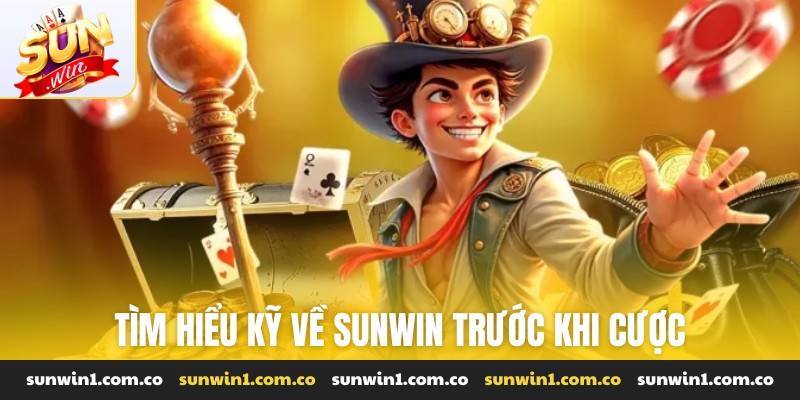 Tìm hiểu kỹ về Sunwin trước khi cược